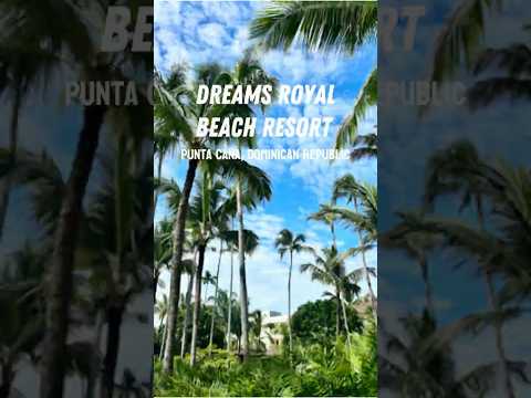 Staying at the All Inclusive Dreams Royal Beach Resort in Pu