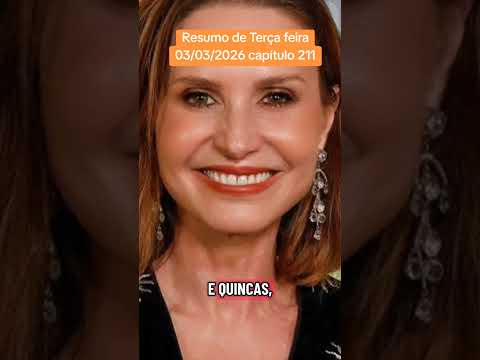 Ėta mundo melhor: Terça feira 03/03/2026 capítulo 211 hoje #novela #etamundomelhor