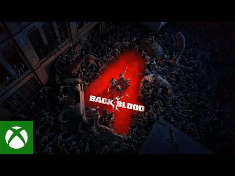 Back 4 Blood - Launch Trailer