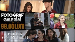 Kırgın Çiçekler 98.Bölüm Fotoğraf Galerisi