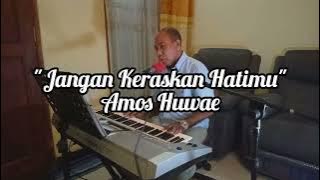 Lagu Rohani : 'Jangan Keraskan Hatimu' Talita Doodoh cover by Amos Huwae