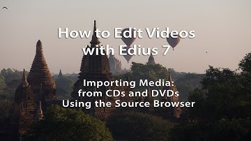 How to Edit Videos with Edius 7- Lesson 10: Importing Media from DVDs and CDs
