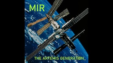 The Artemis Generation - Mir