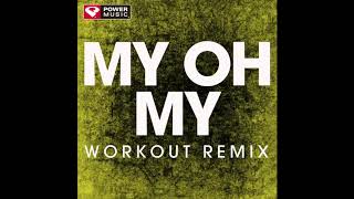 My Oh My (Workout Remix)