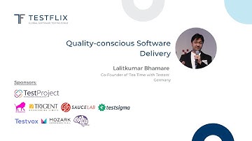 “Quality-conscious Software Delivery” by Lalitkumar Bhamare | TestFlix 2020