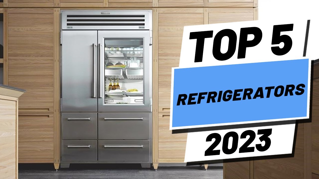 Top 5 BEST Refrigerators of [2023] YouTube