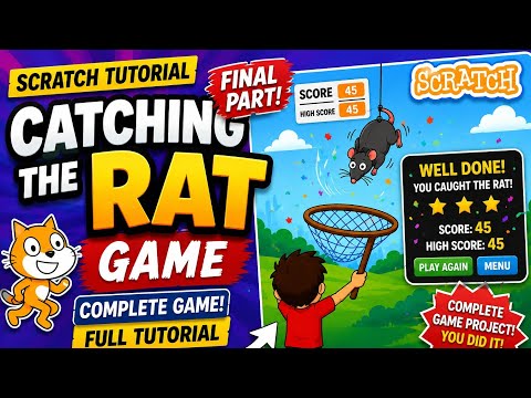 Catching The Rat Game With Scratch/Full Step-by-Step Tutorial for Beginners/ Final Part . 2026