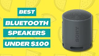Best Bluetooth Speakers Under $100 in 2023 | Top Picks & Reviews!