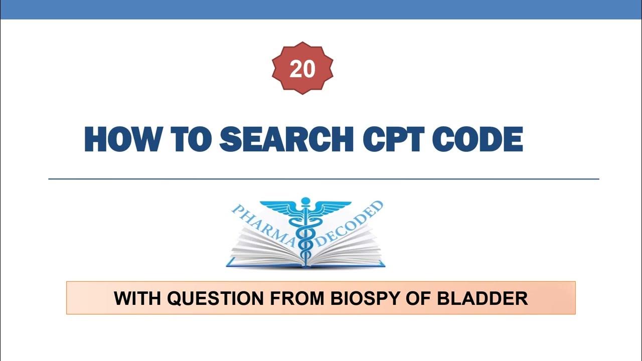 HOW TO SEARCH A CPT CODE QUESTION FROM BIOSPY OF BLADDER 20 YouTube