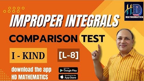 improper integrals || comparison test of convergence of improper integrals of first kind by Hd sir