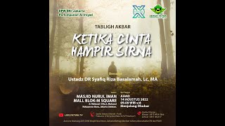 Ketika Cinta Hampir Sirna - Ustadz Dr Syafiq Riza Basalamah MA screenshot 5