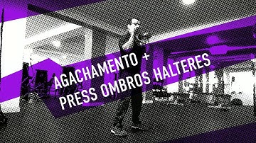 Agachamento + Press Ombros Halteres