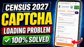 Self Enumeration CAPTCHA Loading Problem Solve | Census Self Enumeration CAPTCHA Not Showing Fix