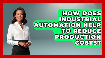 How Does Industrial Automation Help to Reduce Production Costs? | Industrial Tech Insights News