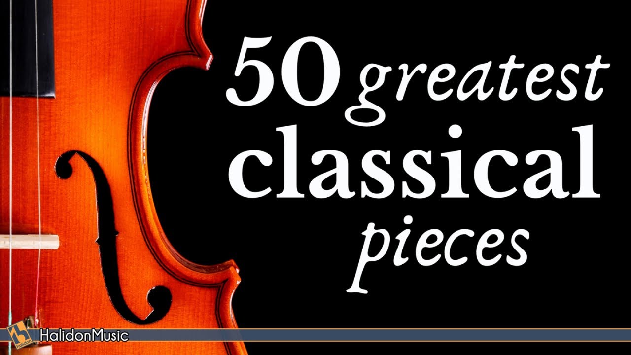The Best of Classical Music   50 Greatest Pieces Mozart Beethoven Chopin Bach