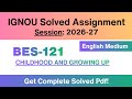 IGNOU BES 121 Solved Assignment 2026-27 English Medium