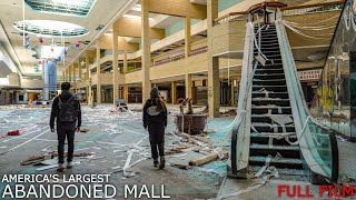 Inside the Largest ABANDONED Mall in America!  Full Film