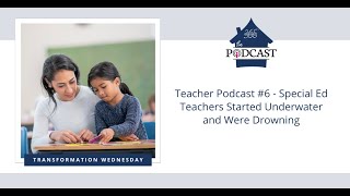 Teacher Podcast #6 - Special Ed Teachers Started Underwater and Were Drowning by Organize365 158 views 4 weeks ago 32 minutes