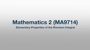 MA9714: 51 - Elementary Properties of the Riemann Integral