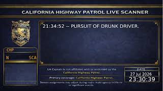 CHP - *Live* California Highway Patrol Scanner - LA Captain - 27-Jul-2026 - S8