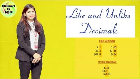 LIKE & UNLIKE DECIMALS || Mathematics for Grade-5th, 6th, 7th