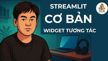 Streamlit cơ bản trong 1 tiếng – button, checkbox, file_uploader