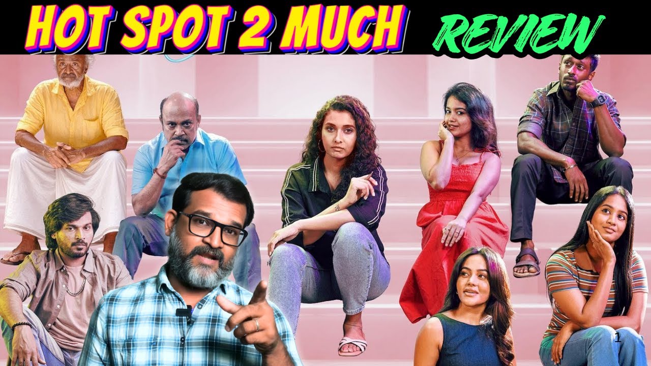 Hotspot 2 Much Review : Vignesh Karthick, Priya Bhavani Shankar, MS Bhaskar, Ashwin Kumar