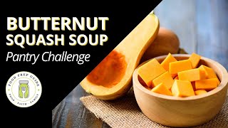 Butternut Squash Soup | Pantry Challenge Day 10 | Month Without Grocery Store #threeriverschallenge