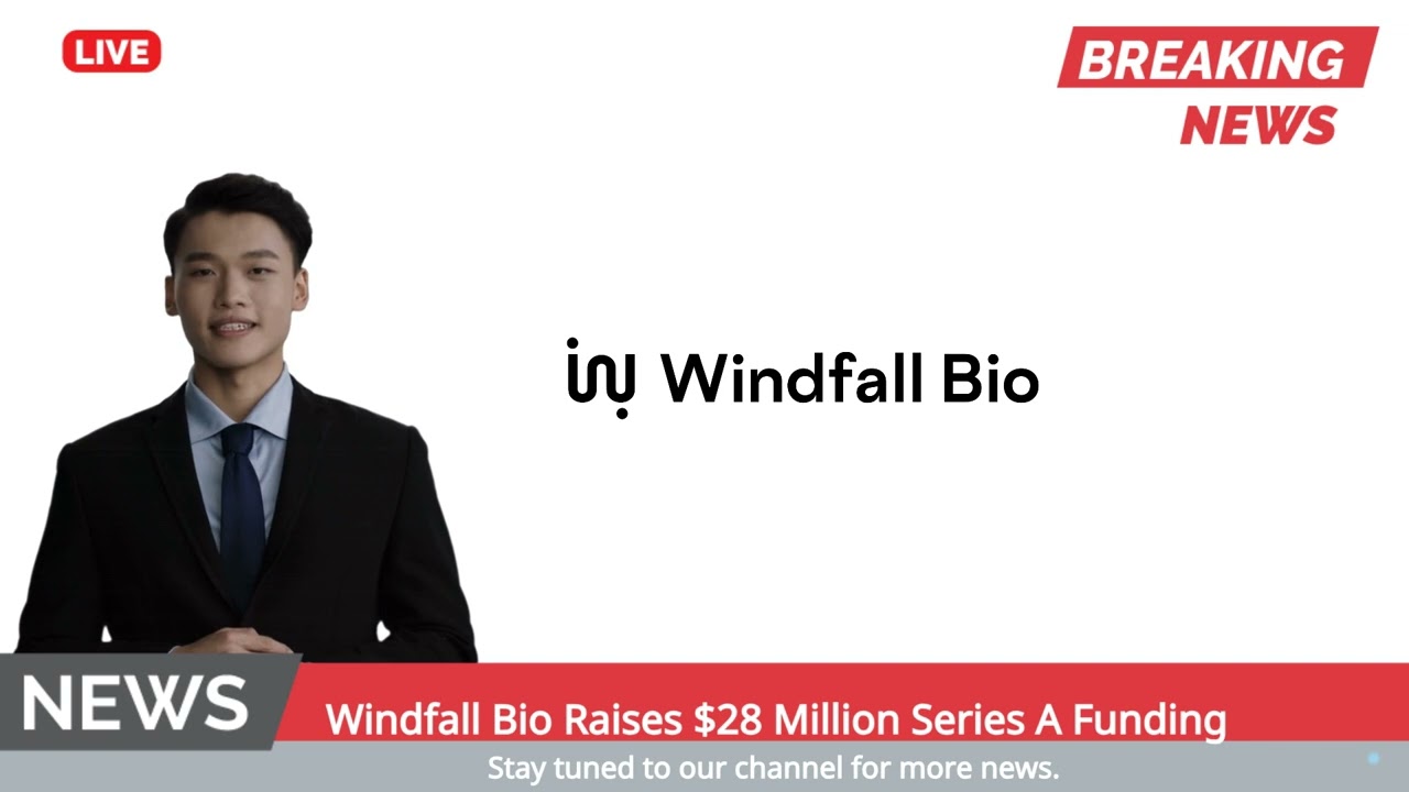 Windfall Bio Raises $28 Million Series A Funding