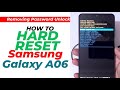 How to Hard Reset Samsung Galaxy A06 5G | Remove Password / Unlock Pattern / PIN