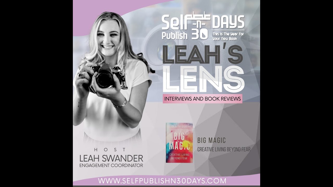 SPECIAL EDITION LEAH'S LENS EP. 7: Book Review - Big Magic by Elizabeth Gilbert