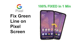 How to Fix Green Line on Pixel Screen Pixel 6 7 8 Display Issue Solved