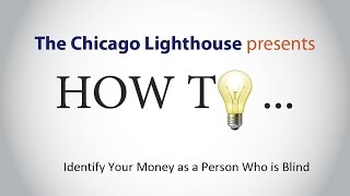 How To Identify Your Money as a Person Who is Blind