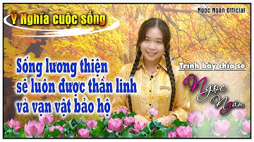 Sống Lương Thiện Sẽ Luôn Được Thần Linh Và Vạn Vật Bảo Hộ✅ Câu Chuyện Hay Ý Nghĩa Cho Cuộc Sống