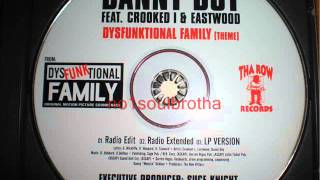 Danny Boy ft. Crooked I &amp; Eastwood &quot;Dysfunktional Family (Theme)&quot; (Radio Edit)