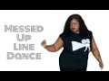 Messed up line dance choreographed by shawauna moore