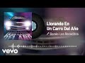 Banda Los Recoditos - Llorando En Un Carro Del Año (Audio)