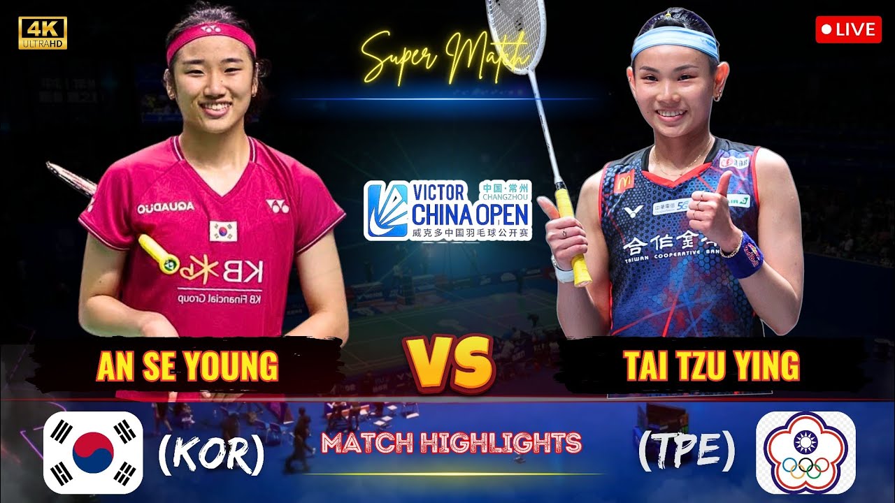 Super Match 🔴 An Se Young (KOR) vs Tai Tzu Ying (TPE) China Open badminton
