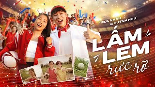 Lấm Lem Rực Rỡ - Trúc Nhân X Huỳnh Như Official Mv