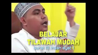 BELAJAR TILAWAH MUJAWWAD DI PESANTREN #SALMANAMRILLAH  ( #ALQURAN SURAT AL INSAN AYAT 1 )