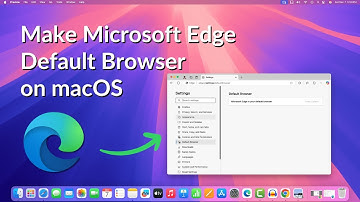 How to Make Microsoft Edge Default Browser on macOS