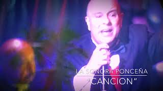 La Sonora Ponceña Canta “Cancion” En Vivo