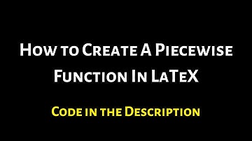 How to Make a Piecewise Function in LaTeX (with two pieces)