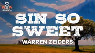 warren zeiders - sin so sweet (lyrics)