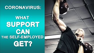 Coronavirus: What support can the self-employed get? | Bitesized UK Employment Law Videos