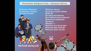 Hababam Güllüce / Şahane Roman Havaları