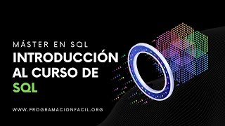 Introducción al curso   MÁSTER EN SQL #1
