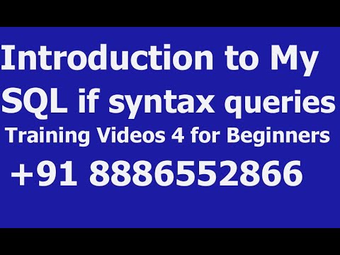 introduction to My SQL if syntax queries Training Videos 4 for ...
