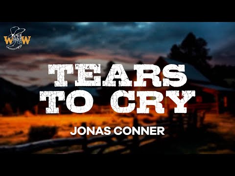 Jonas Conner - Tears To Cry (Lyrics)