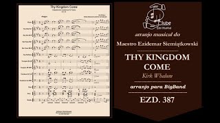 Video thumbnail of "Thy Kingdom Come - Kirk Whalum | para Big Band | Download da Partitura 👇"